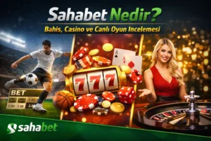 Sahabet Nedir